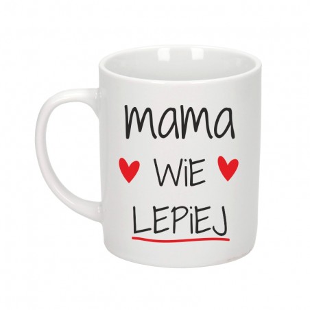 Kubek biały 300 ml 9,5x8 cm z nadrukiem Mama wie lepiej – personalizowany prezent