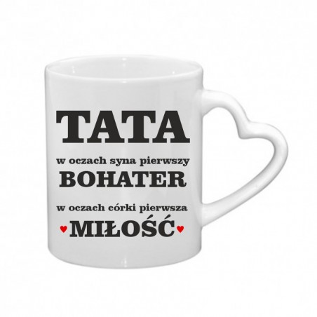 Kubek biały z uchem serce 300 ml 9,5x8 cm z nadrukiem Tata bohater – personalizowany prezent
